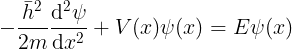 \large -\frac{\bar{h}^{2}}{2m}\frac{\mathrm{d}^2 \psi }{\mathrm{d} x^2}+V(x)\psi (x)=E\psi (x)